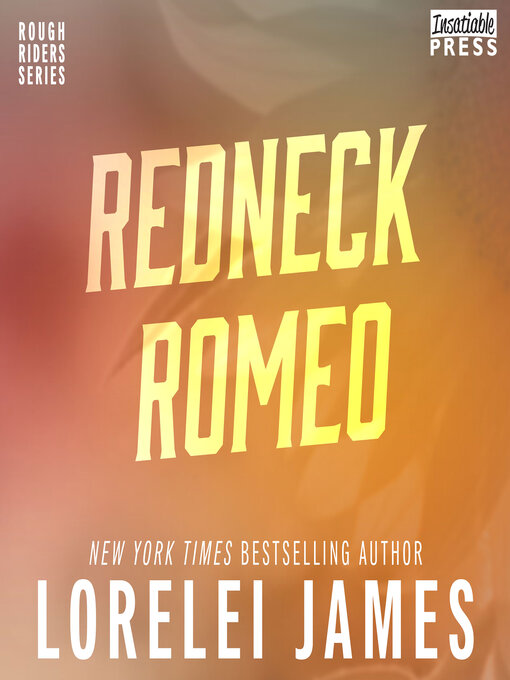 Title details for Redneck Romeo by Lorelei James - Available